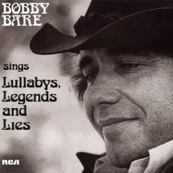 Bobby Bare - Bobby Bare Sings Lullabys, Legends and Lies 